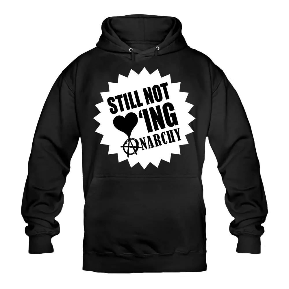 STILL NOT LOVING ANARCHY Hoody schwarz