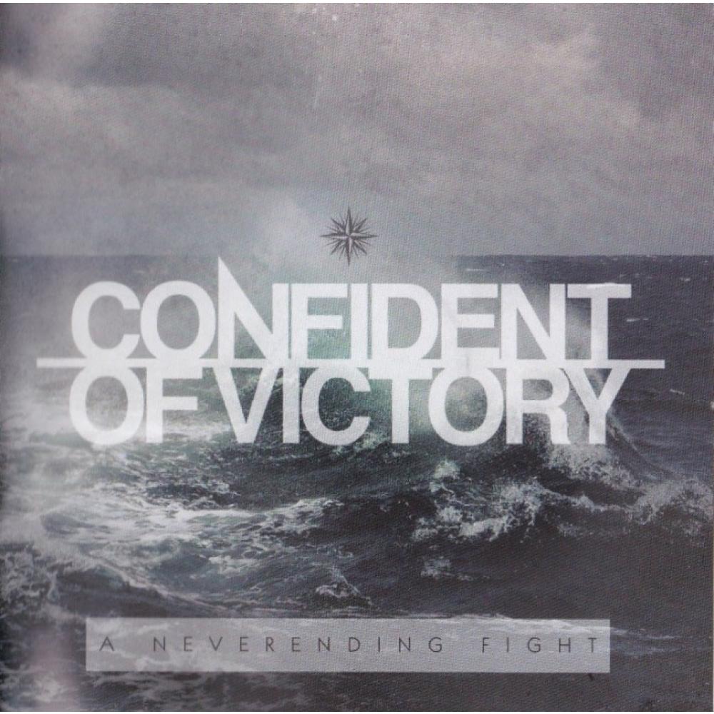 Confident of Victory -A neverending fight-