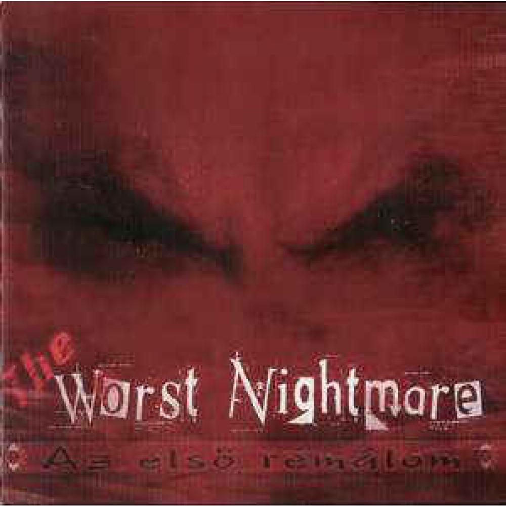 The Worst Nightmare -Az elsö remalom-