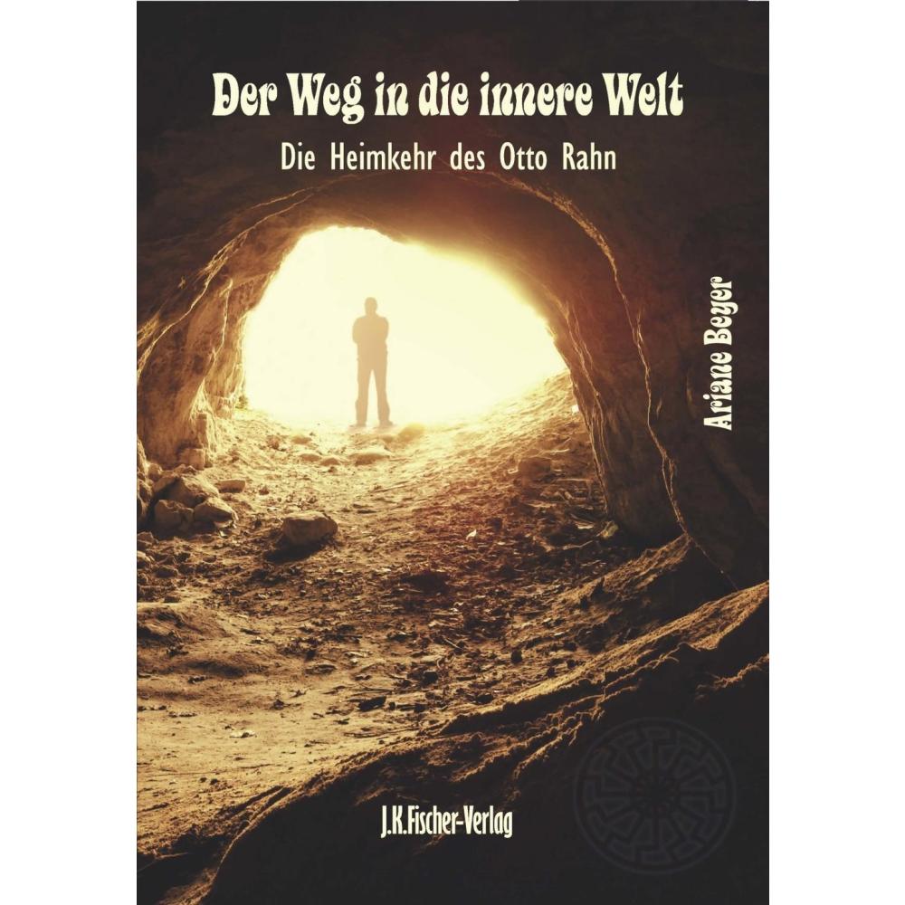 BUCH: Der Weg in die innere Welt - Die Heimkehr des Otto Rahn