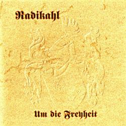 Radikahl -Um die Freyheit-