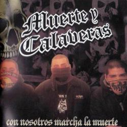 Muerte Y Calaveras -con nosotros marcha la muerte-