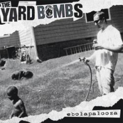 The Yardbombs -Ebola Palooza-