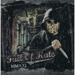 Full of Hate -MMXXI-