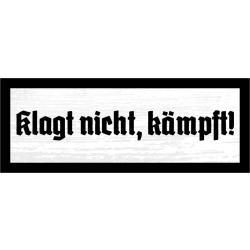 Blechschild - Klagt nicht 2